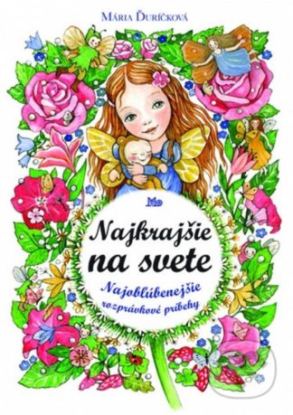 Mária Ďuríčková Najkrajšie na svete - knihy pre deti 6-9 rokov