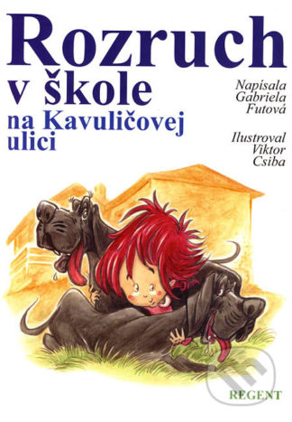 Gabriela Futová Rozruch v škole na Kavuličovej ulici - knihy pre deti 6-9 rokov