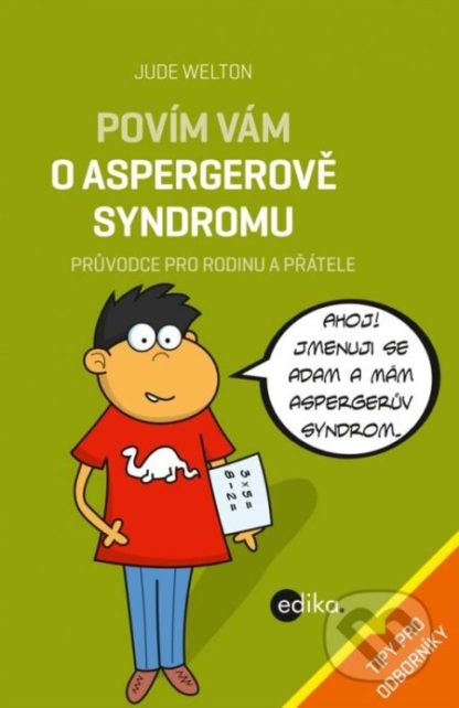 Jude Welton Povím vám o Aspergerově syndromu - kniha o aspergerovom syndróme