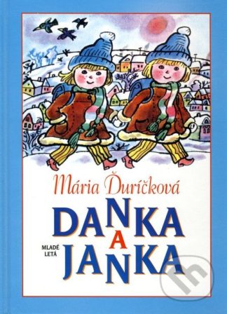 Mária Ďuríčková Danka a Janka - knihy pre deti 6-9 rokov