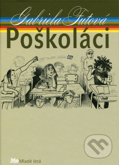 Gabriela Futová Poškoláci - knihy pre deti 6-9 rokov